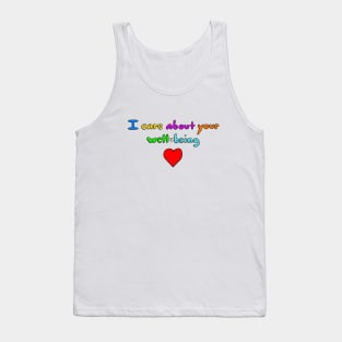 I Care About Your Well Being Tank Top